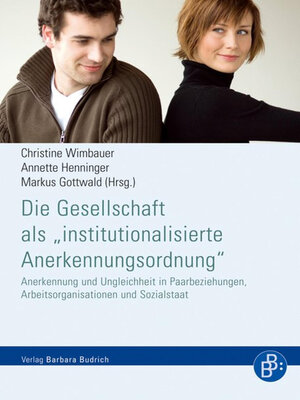 cover image of Die Gesellschaft als "institutionalisierte Anerkennungsordnung"